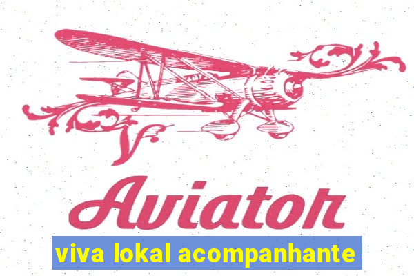 viva lokal acompanhante